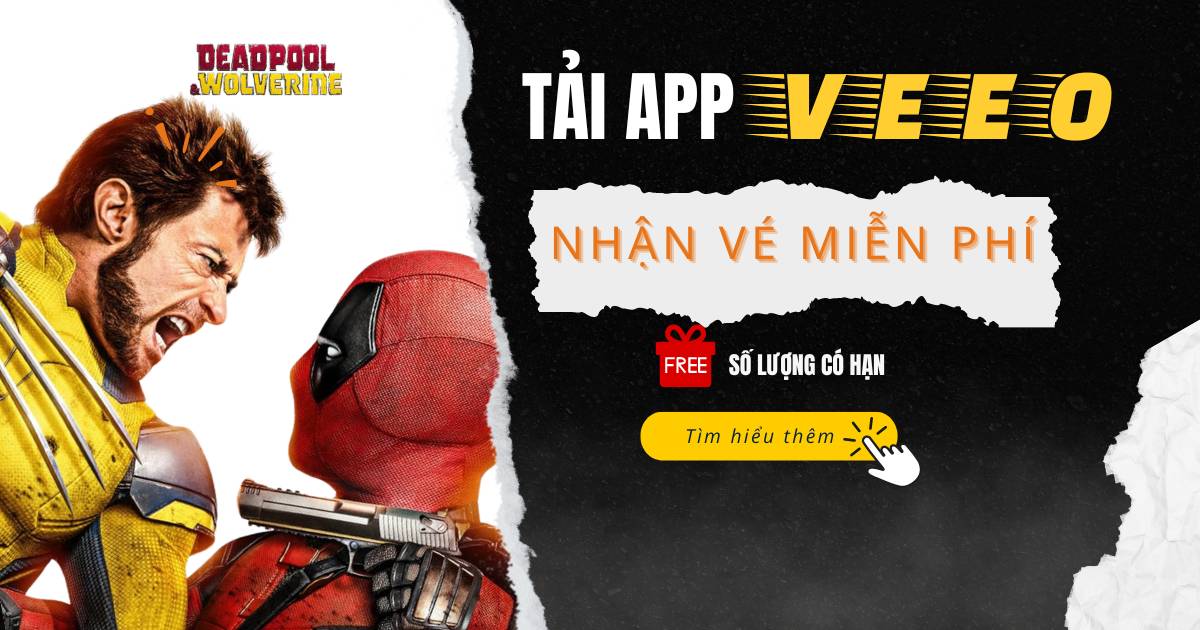 Tải app Veeo - Nhượng vé phim 0 đồng - Tham gia ngay